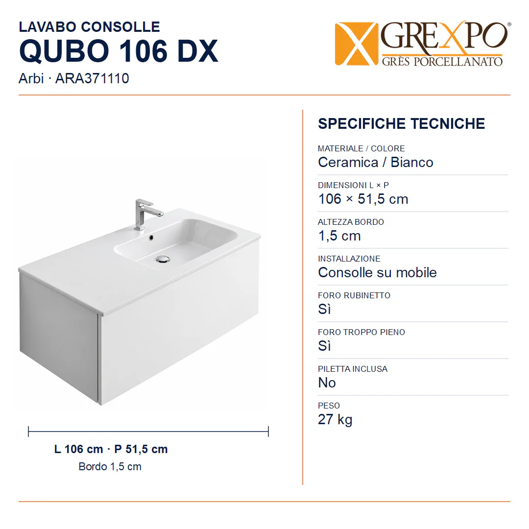 Lavabo consolle in Ceramica – Arbi Qubo 106 DX – Bianco – Con foro rubinetto - Misure