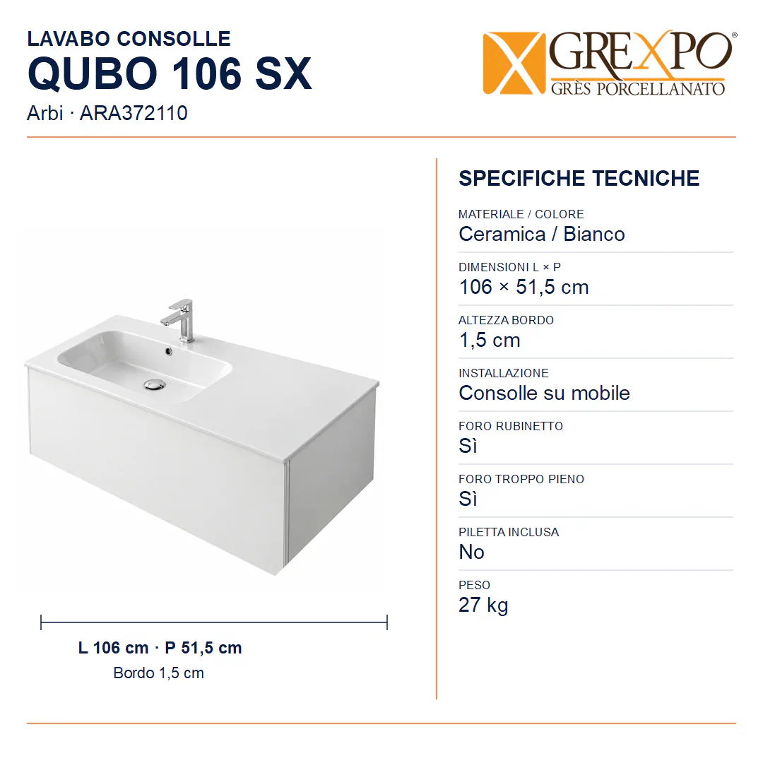 Lavabo consolle in Ceramica – Arbi Qubo 106 SX – Bianco – Con foro rubinetto - Misure