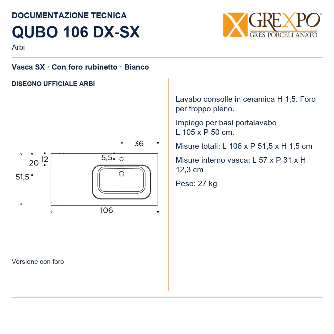 Lavabo consolle in Ceramica – Arbi Qubo 106 SX – Bianco – Con foro rubinetto - Disegno tecnico ARBI