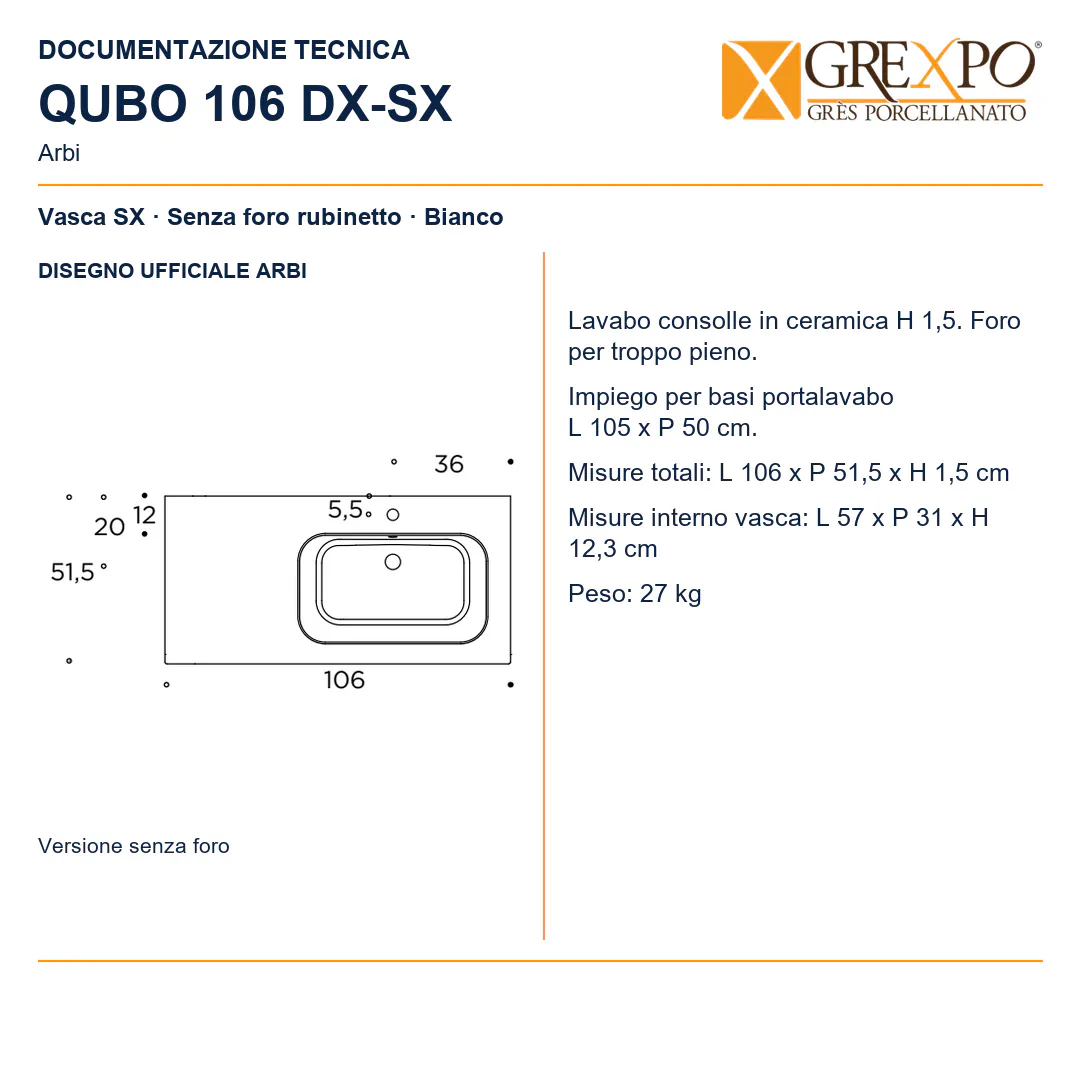 Lavabo consolle in Ceramica – Arbi Qubo 106 SX – Bianco – Senza foro rubinetto - Disegno tecnico ARBI